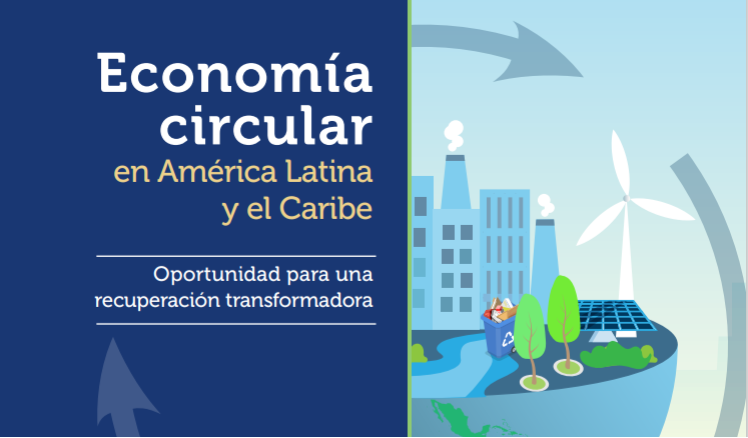 Economía circular en ALC: oportunidad para recuperación